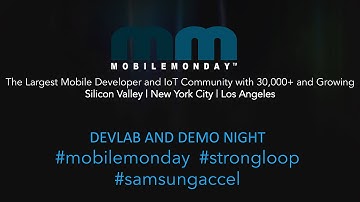 StrongLoop DevLab and Startup Demo Night - MobileMonday Silicon Valley - 2016 Aug 1