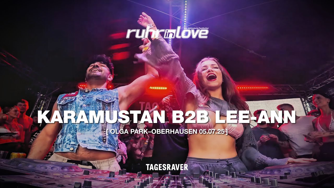 KARAMUSTAN B2B LEE-ANN @ RUHR IN LOVE 2025 [ TAGESRAVER STAGE | OLGA PARK | 5.7.25 ] [ HARDTECHNO ]