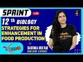 Strategies for Enhancement in Food Production | Class 12th Board Sprint | Full Chapter Revision
