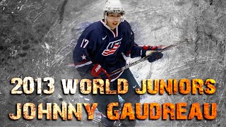 Johnny Gaudreau - 2013 World Junior Highlights