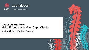Day 2 Operations : Make Friends with Your Ceph Cluster - Adrien Gillard, Pictime Groupe