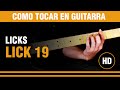 Como tocar guitarra facil con licks / Lick Nº 19 HD