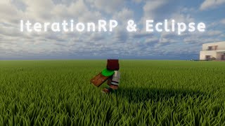 IterationRP & Eclipse are One of the least talked about Shaders