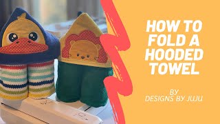 How To Fold a Hooded Towel by Designs By JuJu 38,716 views 4 years ago 2 minutes, 41 seconds