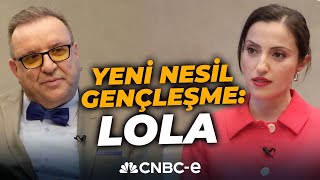 Yeni Nesil Cilt Gençleşmesi: LOLA! Hangi Bölgelerde Kullanılabilir? | Sağlık Ajandası | CNBC-e