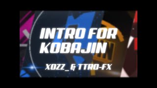 Intro for kobajin w/xozz_