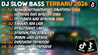 Dj Slow Bass Terbaru 2026  Dj Adakah Kenyamanan Dihatimudj Lumpur Dan Berlian  Album