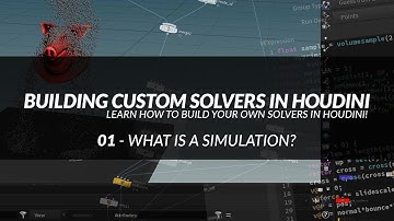 Building Custom Solvers in Houdini - 01 - What is a simulation?