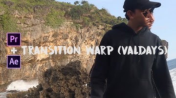 [TUTORIAL] Warp Effect (Valdays) | Premiere & After Effect CC 2017