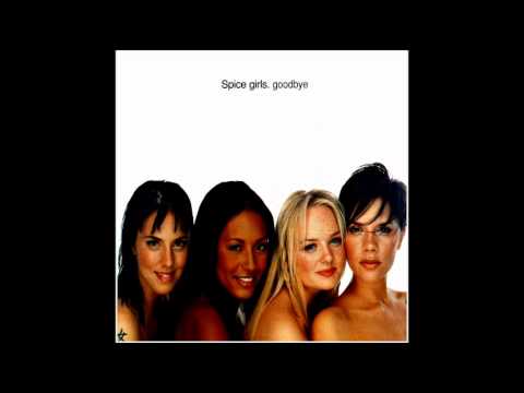 Spice Girls - Goodbye