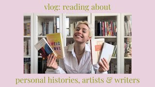 Reading vlog: books on personal history, artists & writers