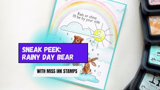 SNEAK PEEK: Rainy Day Bear with Miss Ink Stamps