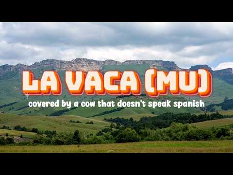 La Vaca Cover (I don't speak spanish 😭)