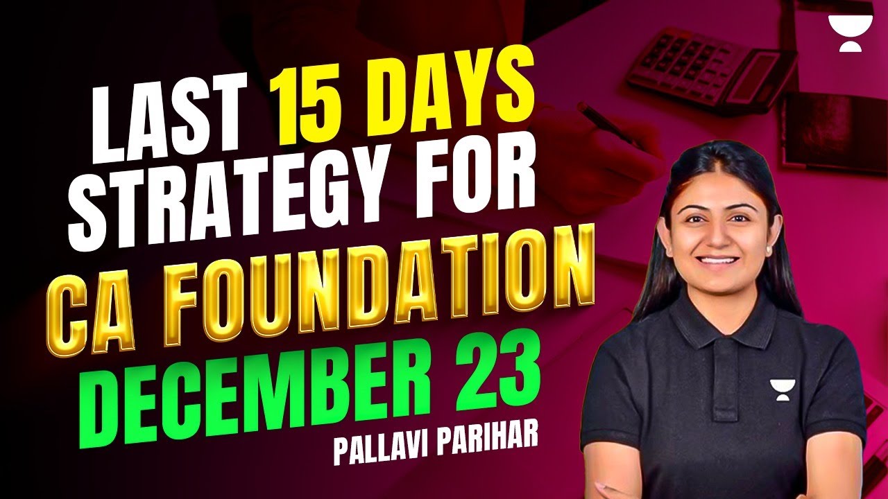 Last 15 days Strategy for CA Foundation December 23 | Pallavi Parihar ...
