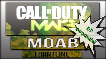 MW3 97 second MOAB!!