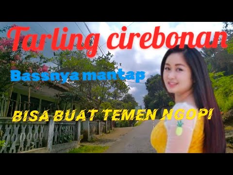 TARLING CIREBONAN ||BASSNYA MANTAP