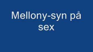 Video voorbeeld van "Mellony syn på sex"