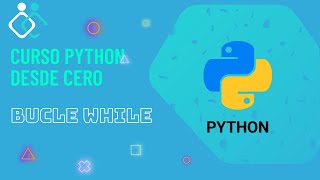 Curso Python desde cero #19 | Bucle while