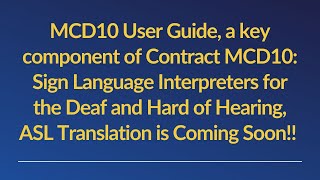 MCDHH Announcement: MCD10 User Guide ASL Translation Coming Soon!!