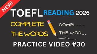 TOEFL Reading | Complete the Words Practice #30
