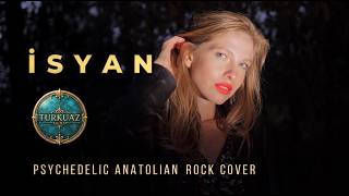İsyan (Yüksek Sesle Dinlenmeli) Psychedelic Anatolian Rock Cover