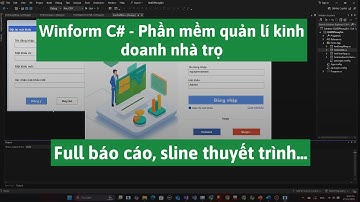 Winform C# Phần mềm quản lí kinh doanh nhà trọ || Đồ Án Sinh Viên CNTT
