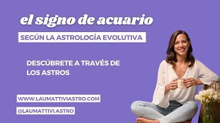 ACUARIO  la verdadera libertad se encuentra al otro lado de los apegos  astrología evolutiva