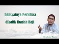 Mengungkap peristiwa dibalik ibadah haji  ceramah ustadz oemar mita lc  kajian spesial