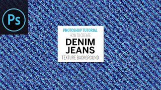 Create Denim Jeans Texture Effect Background in Adobe Photoshop | Photoshop Denim Texture Effect