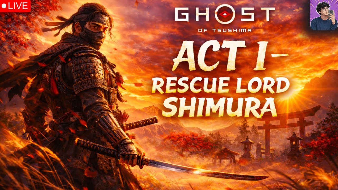 Ghost of Tsushima – ACT I 🔴 | Rescue Lord Shimura | Samurai Path Begins | Day 3