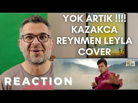 Reynmen Leila kazakistan COVER REACTION ( Nursultan Nurberdiev Feat. Nazirbaev Nursultan )