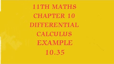 TN CLASS 11TH MATHS/CHAPTER 10/DIFFERENTIAL CALCULUS/EXAMPLE 10.35(‎@MATHSSTUDENT  )