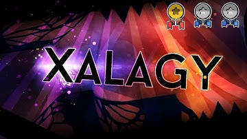 "Xalagy" by Echonox [All Coins] | Geometry Dash 2.11