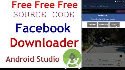 how to import Facebook video downloader in android studio  | Source Code Free