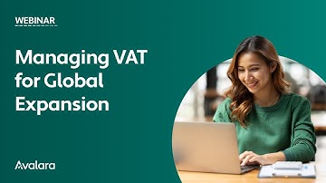 Webinar: Managing VAT for Global Expansion