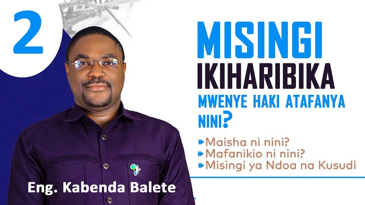 #LIVE DAY 2 - MISINGI IKIHARIBIKA MWENYE HAKI ATAFANYA NINI? Eng KABENDA BALETE