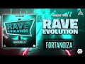 Fortanoiza  rave evolution  hf 43