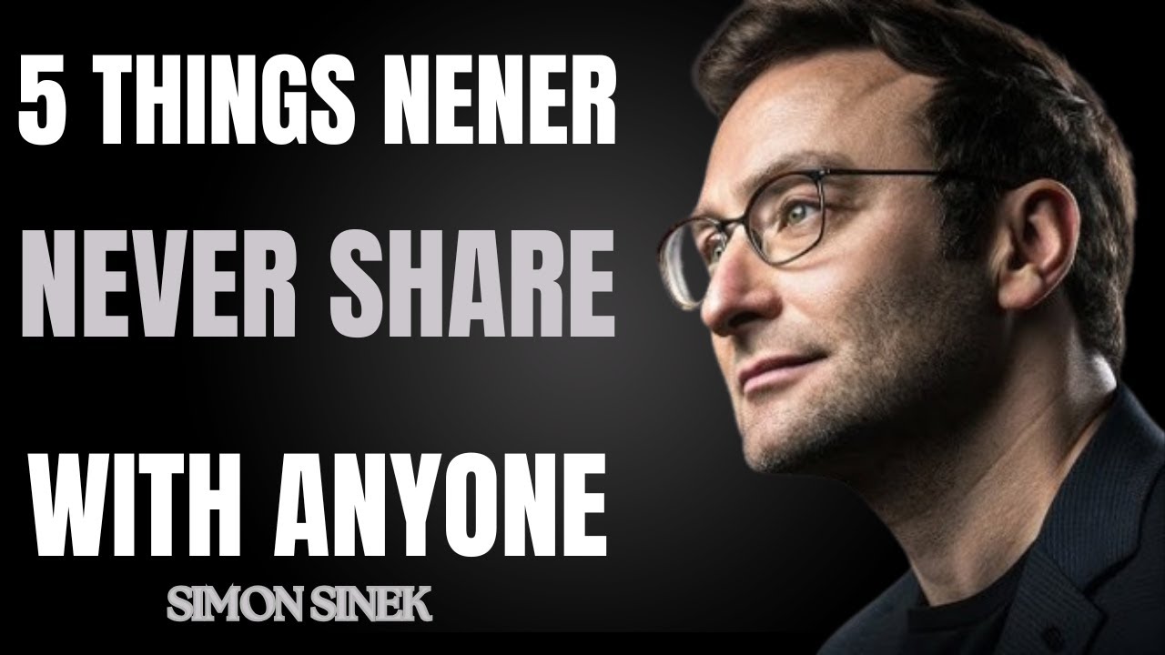 5 Things Successful People Never Share — And Why / Simon Sinek / Today's Best Speech