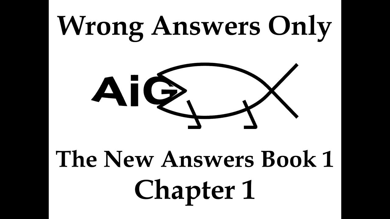 Wrong Answers Only #1: The New Answers Book 1, Chapter 1 - YouTube