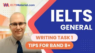 IELTS General Writing Task 1 | Top Tips to Score Band 8 in Writing