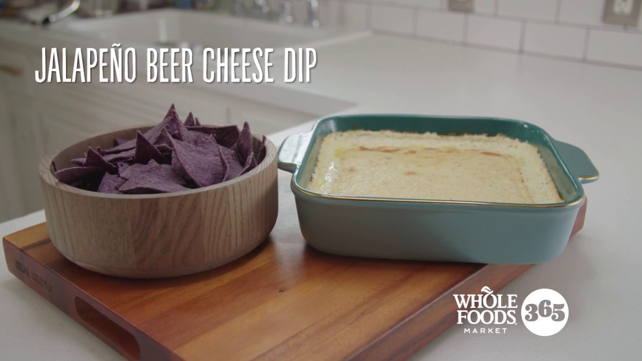 Jalapeno Beer Cheese Dip Recipes Whole Foods Market 365 YouTube
