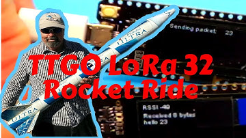 LILYGO TTGO LORA32 915Mhz ESP32 Rocket Ride-Along