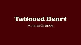 Download Lagu Tattoed Heart - Ariana Grande lyrics