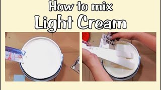 How to mix LIGHT CREAM ||Paint Mixing