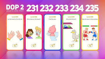 DOP 2 [Delete One Part] 💡 - Levels 231 232 233 234 235  #dop2 #gameplay #androidgames