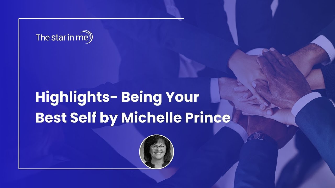 Highlights- Being Your Best Self by Michelle Prince