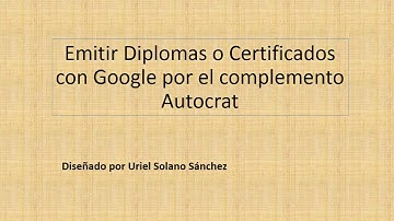 Emitir Diplomas o Certificados con el complemento Autocrat de Google