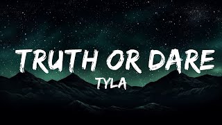 1 Hour |  Tyla - Truth or Dare (Lyrics)  - TuneTalk Lyrics