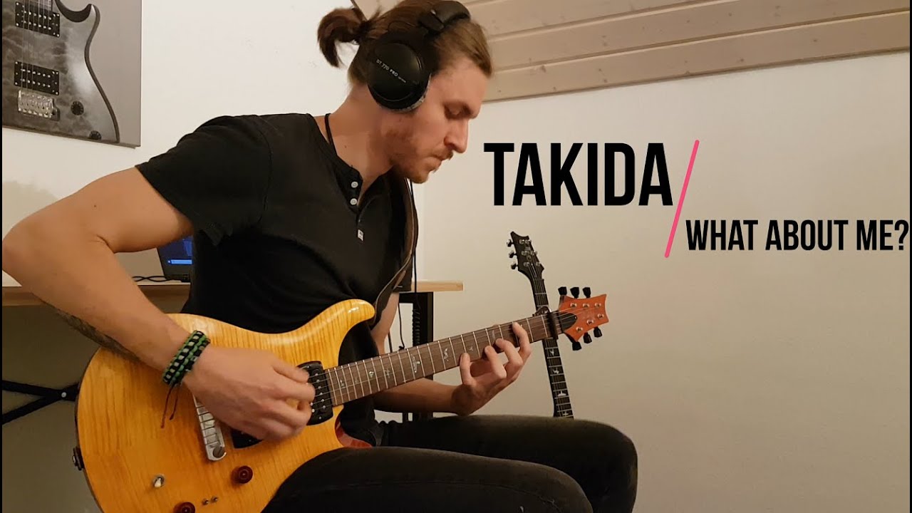 Takida - What About Me? | Guitar Cover