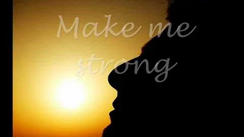 what makes me strong